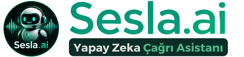 Yapay Zeka Çağrı Merkezi | AI Call Center | Sesla AI